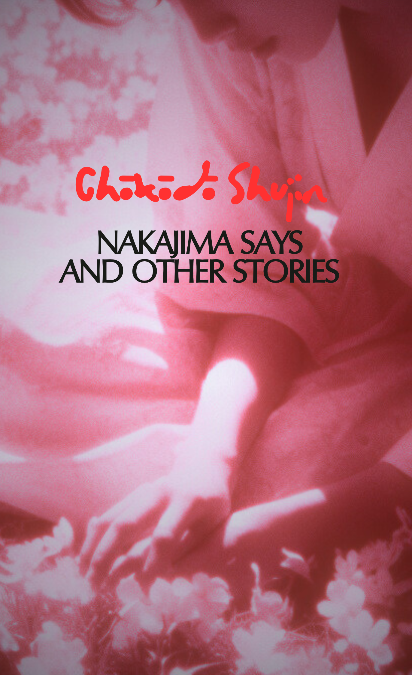 OUT NOW: Nakajima Says and Other Stories - Chōkōdō Shujin