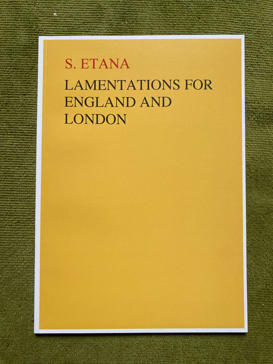 Lamentations for England and London - S. Etana (poetry chapbook)